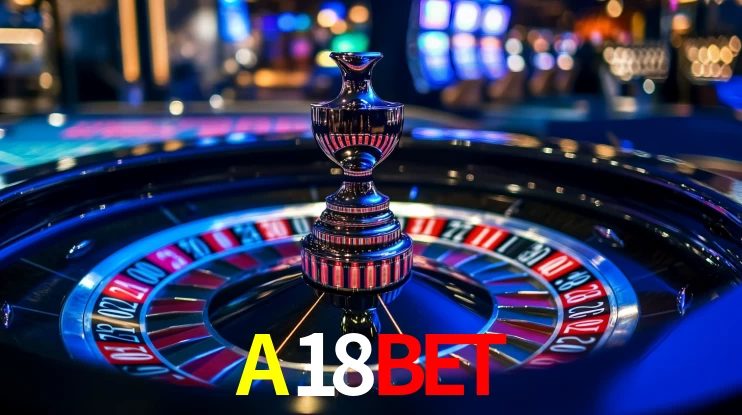 A18BET: Seu Cassino Premiado com Pagamentos Rápidos