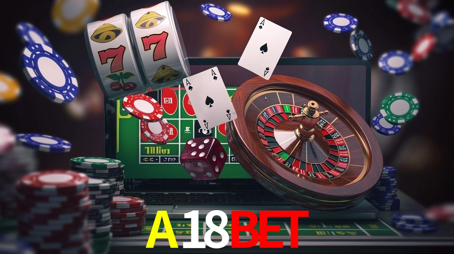 A18BET: Jogos de Caça-Níqueis-Altas Recompensas, Roleta-Velocidade, Blackjack-Desafios Máximos